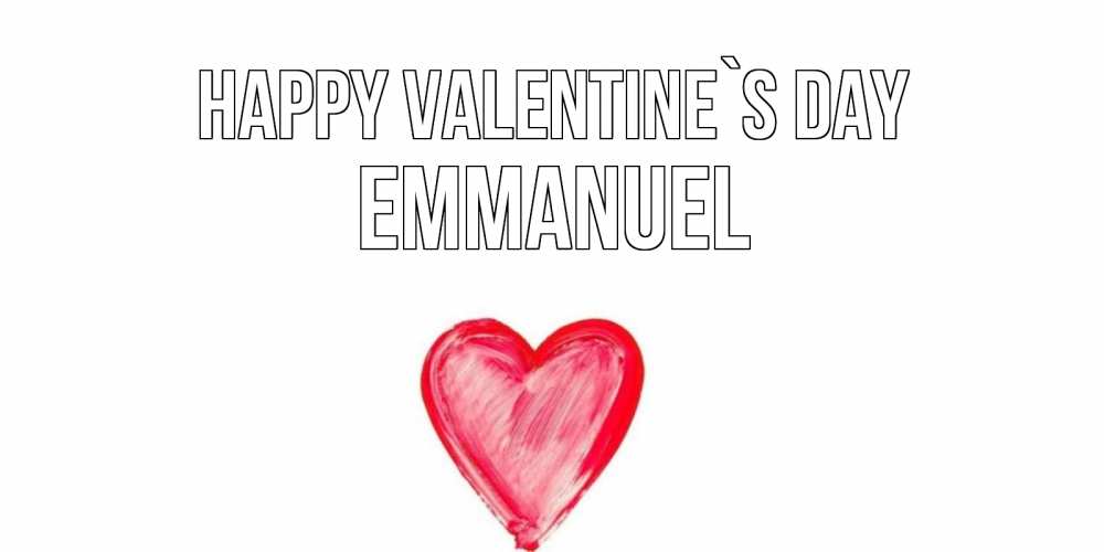 Greetings card с именем, Emmanuel Happy Valentine`s Day сердце нарисованное Greetings with text for free download 